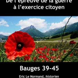 Bauges 39-45, de l’épreuve de la guerre à l’exercice citoyen